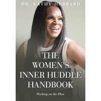 The Women's Inner Huddle Handbook: Working on the Plan - The Women's Inner Huddle Handbook: Working on the Plan - jetzt bei oelder-buchhandlung.de kaufen