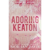 Adoring Keaton (The Kennedy Boys Book) - Adoring Keaton (The Kennedy Boys Book) - jetzt bei oelder-buchhandlung.de kaufen