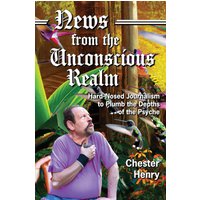 News from the Unconscious Realm: Hard-Nosed Journalism to Plumb the Depths of the Psyche - News from the Unconscious Realm: Hard-Nosed Journalism to Plumb the Depths of the Psyche - jetzt bei oelder-buchhandlung.de kaufen