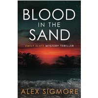 Blood in the Sand (Emily Slate FBI Mystery Thriller, Band 15) - Blood in the Sand (Emily Slate FBI Mystery Thriller, Band 15) - jetzt bei oelder-buchhandlung.de kaufen