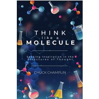 Think Like A Molecule - Think Like A Molecule - jetzt bei oelder-buchhandlung.de kaufen