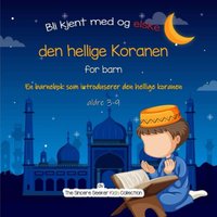 Bli kjent med den hellige koranen: En barnebok som introduserer den hellige koranen - Bli kjent med den hellige koranen: En barnebok som introduserer den hellige koranen - jetzt bei oelder-buchhandlung.de kaufen