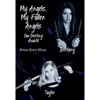 My Angels, My Fallen Angels Our Destiny Awaits - My Angels, My Fallen Angels Our Destiny Awaits - jetzt bei oelder-buchhandlung.de kaufen