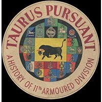 TAURUS PURSUANT A History Of 11th Armoured Division