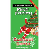 Suspect Santa: Dev Haskell Private Investigator Book 33, Second Edition: Dev Haskell Private Investigator Book 33 Second Edition: Second Edition - Suspect Santa: Dev Haskell Private Investigator Book 33, Second Edition: Dev Haskell Private Investigator Book 33 Second Edition: Second Edition - jetzt bei oelder-buchhandlung.de kaufen