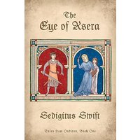 The Eye of Ksera (Tales from Ondiran, Band 1) - The Eye of Ksera (Tales from Ondiran, Band 1) - jetzt bei oelder-buchhandlung.de kaufen