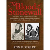 The Blood of Stonewall: From Lt. Gen. Thomas Jonathan Stonewall Jackson to great-grandson Col. Thomas Jonathan Jackson Christian, Jr., A Legacy of Duty to Country and Love of Family - The Blood of Stonewall: From Lt. Gen. Thomas Jonathan Stonewall Jackson to great-grandson Col. Thomas Jonathan Jackson Christian, Jr., A Legacy of Duty to Country and Love of Family - jetzt bei oelder-buchhandlung.de kaufen