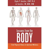 Lessons from the Body: From Physical Illness to Spiritual Wellness - Lessons from the Body: From Physical Illness to Spiritual Wellness - jetzt bei oelder-buchhandlung.de kaufen