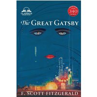 The Great Gatsby (Classics Made Easy): Unabridged with 340+ Word Comprehensive Glossary, Character, and Location Guides - The Great Gatsby (Classics Made Easy): Unabridged with 340+ Word Comprehensive Glossary, Character, and Location Guides - jetzt bei oelder-buchhandlung.de kaufen
