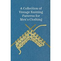 A Collection of Vintage Knitting Patterns for Men's Clothing