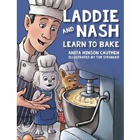 Laddie and Nash Learn to Bake - Laddie and Nash Learn to Bake - jetzt bei oelder-buchhandlung.de kaufen