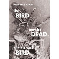 The Bird May Be Dead But It Is Your Bird - The Bird May Be Dead But It Is Your Bird - jetzt bei oelder-buchhandlung.de kaufen