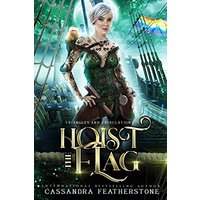 Hoist the Flag: A Steamy/Humorous/Paranormal Adventure Romance (Triangles & Tribulations) - Hoist the Flag: A Steamy/Humorous/Paranormal Adventure Romance (Triangles & Tribulations) - jetzt bei oelder-buchhandlung.de kaufen