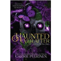 Haunted Ever After Collection One: Ghostly Paranormal Romance Books 1 - 3 - Haunted Ever After Collection One: Ghostly Paranormal Romance Books 1 - 3 - jetzt bei oelder-buchhandlung.de kaufen