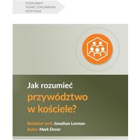 Jak rozumie¿ przywództwo w ko¿ciele? (Understanding Church Leadership) (Polish) - Jak rozumie¿ przywództwo w ko¿ciele? (Understanding Church Leadership) (Polish) - jetzt bei oelder-buchhandlung.de kaufen