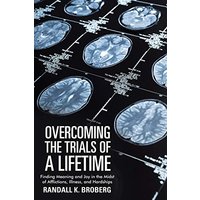 Overcoming the Trials of a Lifetime: Finding Meaning and Joy in the Midst of Afflictions, Illness, and Hardships - Overcoming the Trials of a Lifetime: Finding Meaning and Joy in the Midst of Afflictions, Illness, and Hardships - jetzt bei oelder-buchhandlung.de kaufen