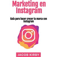 Marketing en Instagram: Guía para hacer crecer tu marca con Instagram - Marketing en Instagram: Guía para hacer crecer tu marca con Instagram - jetzt bei oelder-buchhandlung.de kaufen