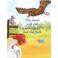 The Hawk and the Hummingbird And the Clock - The Hawk and the Hummingbird And the Clock - jetzt bei oelder-buchhandlung.de kaufen