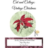 Cut and Collage Vintage Christmas: An Art Journaling and Mixed Media Paper Play Book - Cut and Collage Vintage Christmas: An Art Journaling and Mixed Media Paper Play Book - jetzt bei oelder-buchhandlung.de kaufen