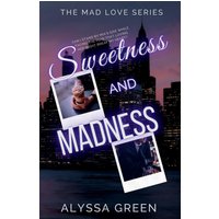Sweetness and Madness (Mad Love, Band 2) - Sweetness and Madness (Mad Love, Band 2) - jetzt bei oelder-buchhandlung.de kaufen