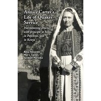 Annice Carter's Life of Quaker Service - Annice Carter's Life of Quaker Service - jetzt bei oelder-buchhandlung.de kaufen