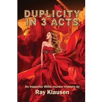 Duplicity in 3 Acts: An Inspector Willis Murder Mystery - Duplicity in 3 Acts: An Inspector Willis Murder Mystery - jetzt bei oelder-buchhandlung.de kaufen
