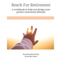 Reach For Retirement: A workbook to help you design your perfect retirement lifestyle - Reach For Retirement: A workbook to help you design your perfect retirement lifestyle - jetzt bei oelder-buchhandlung.de kaufen