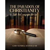 THE PARADOX OF CHRISTIANITY: TRUTH THAT MAGNIFIES THE LIES - THE PARADOX OF CHRISTIANITY: TRUTH THAT MAGNIFIES THE LIES - jetzt bei oelder-buchhandlung.de kaufen
