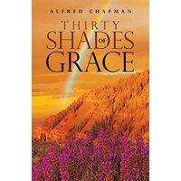 Thirty Shades of Grace - Thirty Shades of Grace - jetzt bei oelder-buchhandlung.de kaufen