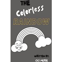 The Colorless Rainbow - The Colorless Rainbow - jetzt bei oelder-buchhandlung.de kaufen