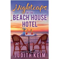 Nightcaps at The Beach House Hotel - Nightcaps at The Beach House Hotel - jetzt bei oelder-buchhandlung.de kaufen