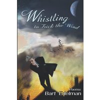 Whistling to Trick the Wind: Poems - Whistling to Trick the Wind: Poems - jetzt bei oelder-buchhandlung.de kaufen