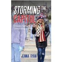 Storming the Capitol: Unjustly Accused, Unwavering in Truth - Storming the Capitol: Unjustly Accused, Unwavering in Truth - jetzt bei oelder-buchhandlung.de kaufen