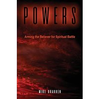 Powers: Arming the Believer for Spiritual Battle - Powers: Arming the Believer for Spiritual Battle - jetzt bei oelder-buchhandlung.de kaufen
