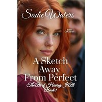 A Sketch Away From Perfect: The Art of Having it All Book 1 - A Sketch Away From Perfect: The Art of Having it All Book 1 - jetzt bei oelder-buchhandlung.de kaufen
