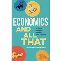 Economics and All That: Volume 1: Markets, Money, and Finance - Economics and All That: Volume 1: Markets, Money, and Finance - jetzt bei oelder-buchhandlung.de kaufen