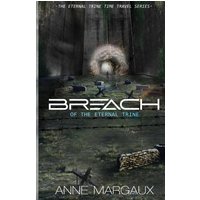 Breach of the Eternal Trine: The Eternal Trine Time Travel Series - Breach of the Eternal Trine: The Eternal Trine Time Travel Series - jetzt bei oelder-buchhandlung.de kaufen