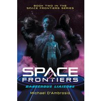 Space Frontiers: Dangerous Liaisons - Space Frontiers: Dangerous Liaisons - jetzt bei oelder-buchhandlung.de kaufen