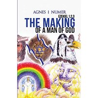 Agnes I. Numer - The Making of a Man of God - Agnes I. Numer - The Making of a Man of God - jetzt bei oelder-buchhandlung.de kaufen