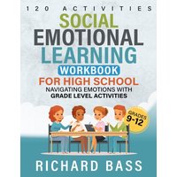 Social Emotional Learning Workbook for High School: Navigating Emotions with Grade Level Activities (Inclusive Teaching, Band 5) - Social Emotional Learning Workbook for High School: Navigating Emotions with Grade Level Activities (Inclusive Teaching, Band 5) - jetzt bei oelder-buchhandlung.de kaufen