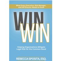 Win Win: Helping Organizations Mitigate Legal Risks For The Common Good - Win Win: Helping Organizations Mitigate Legal Risks For The Common Good - jetzt bei oelder-buchhandlung.de kaufen