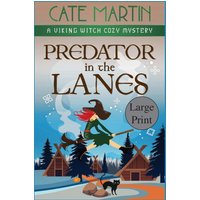 Predator in the Lanes: A Viking Witch Cozy Mystery (The Viking Witch Cozy Mysteries, Band 13) - Predator in the Lanes: A Viking Witch Cozy Mystery (The Viking Witch Cozy Mysteries, Band 13) - jetzt bei oelder-buchhandlung.de kaufen