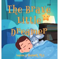 The Brave Little Dreamer - The Brave Little Dreamer - jetzt bei oelder-buchhandlung.de kaufen