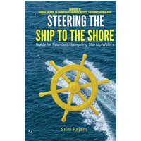 Steering The Ship To The Shore: Guide for Founders Navigating Startup Waters - Steering The Ship To The Shore: Guide for Founders Navigating Startup Waters - jetzt bei oelder-buchhandlung.de kaufen