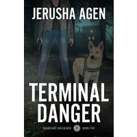 Terminal Danger: A Christian K-9 Suspense (Guardians Unleashed, Band 5) - Terminal Danger: A Christian K-9 Suspense (Guardians Unleashed, Band 5) - jetzt bei oelder-buchhandlung.de kaufen