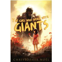 The Girl Who Spoke with Giants - The Girl Who Spoke with Giants - jetzt bei oelder-buchhandlung.de kaufen