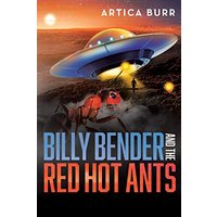 Billy Bender and the Red Hot Ants: A tale from the Outer Worlds Collection - Billy Bender and the Red Hot Ants: A tale from the Outer Worlds Collection - jetzt bei oelder-buchhandlung.de kaufen