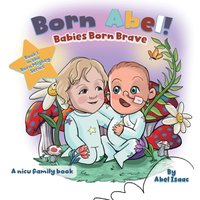 Babies Born Brave: A NICU Family Book (Born Mighty Ser., Band 1) - Babies Born Brave: A NICU Family Book (Born Mighty Ser., Band 1) - jetzt bei oelder-buchhandlung.de kaufen