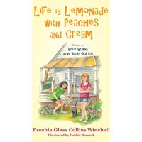 Life is Lemonade with Peaches and Cream: Return to Great Granny and Her Yucky Old Cat - Life is Lemonade with Peaches and Cream: Return to Great Granny and Her Yucky Old Cat - jetzt bei oelder-buchhandlung.de kaufen