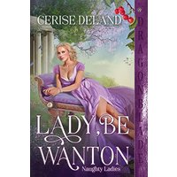 Lady, Be Wanton (Naughty Ladies, Band 1) - Lady, Be Wanton (Naughty Ladies, Band 1) - jetzt bei oelder-buchhandlung.de kaufen